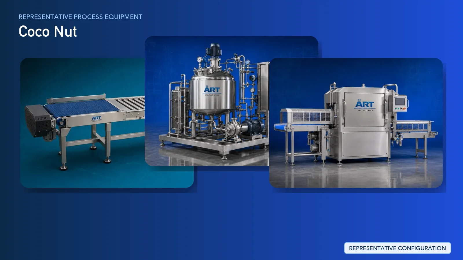 Representative Coco Nut process equipment by ART Mechatronics