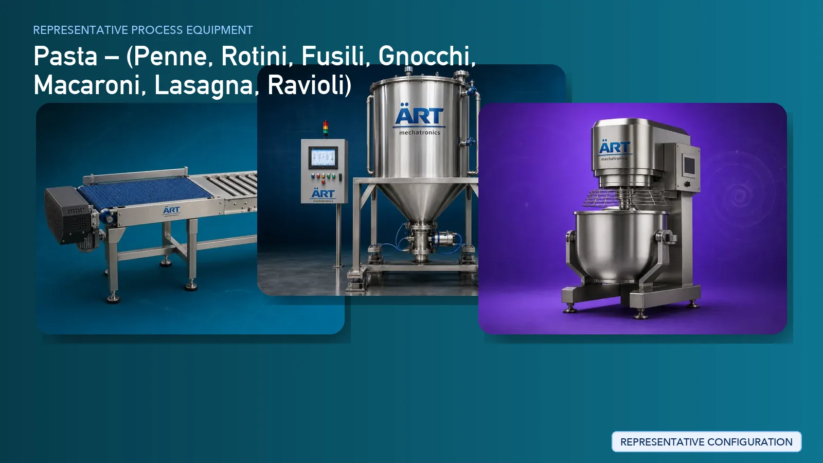 Representative Pasta Production Plant & Machinery Solutions process equipment by ART Mechatronics